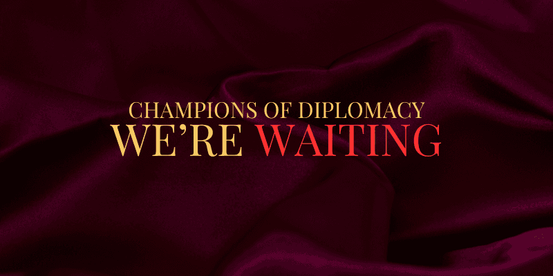 Champions of Diplomacy, We're waiting